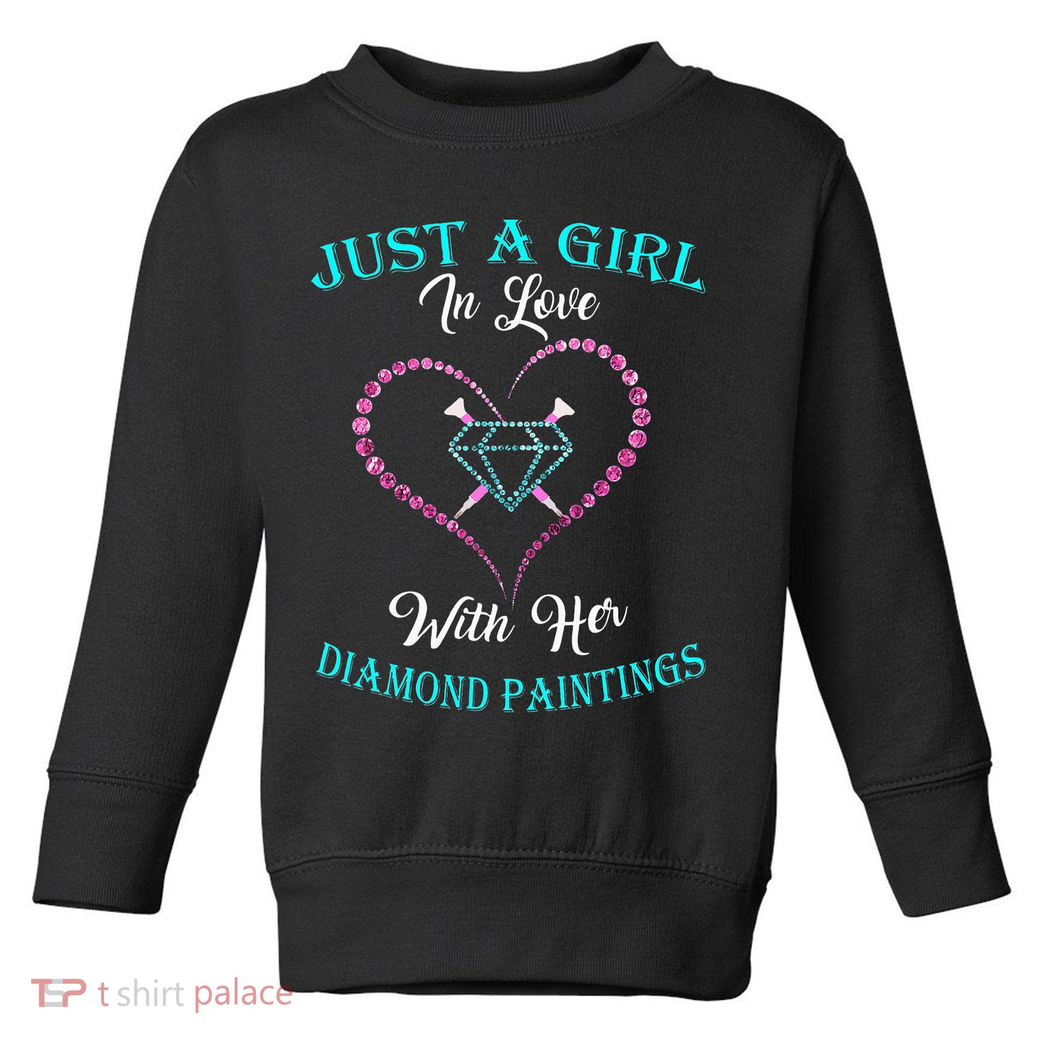 Just With Diamond Painting For Diamond Painting Lover Toddler Sweatshirt