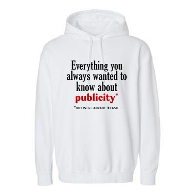 Jack Wearing Everything You Always Wanted To Know About Publicity Garment-Dyed Fleece Hoodie