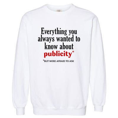 Jack Wearing Everything You Always Wanted To Know About Publicity Garment-Dyed Sweatshirt