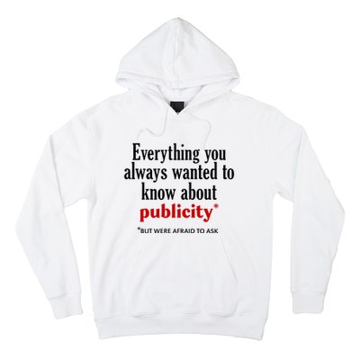 Jack Wearing Everything You Always Wanted To Know About Publicity Hoodie