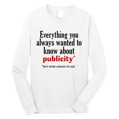 Jack Wearing Everything You Always Wanted To Know About Publicity Long Sleeve Shirt