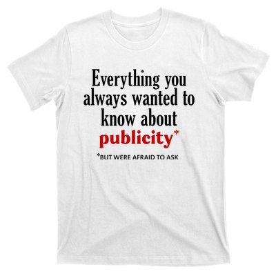 Jack Wearing Everything You Always Wanted To Know About Publicity T-Shirt