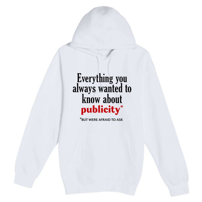 Jack Wearing Everything You Always Wanted To Know About Publicity Premium Pullover Hoodie