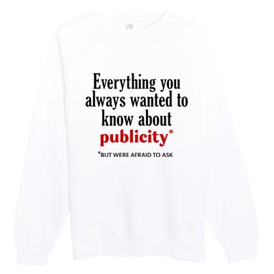 Jack Wearing Everything You Always Wanted To Know About Publicity Premium Crewneck Sweatshirt