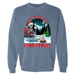 Just Waiting For Christmas Funny Skeleton Camping Christmas Garment-Dyed Sweatshirt