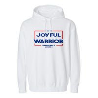 Joyful Warrior For Kamala Harris Tim Walz 2024 Garment-Dyed Fleece Hoodie