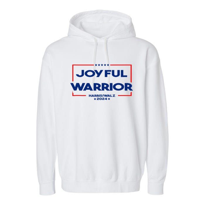 Joyful Warrior For Kamala Harris Tim Walz 2024 Garment-Dyed Fleece Hoodie