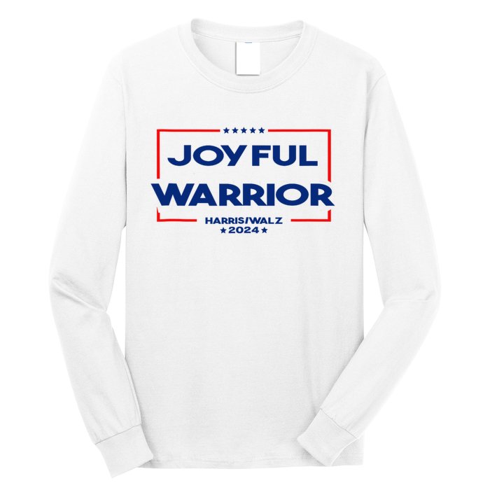 Joyful Warrior For Kamala Harris Tim Walz 2024 Long Sleeve Shirt