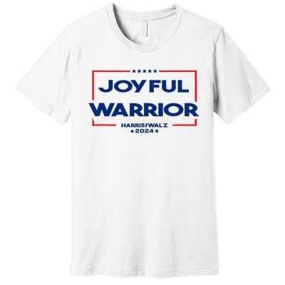 Joyful Warrior For Kamala Harris Tim Walz 2024 Premium T-Shirt