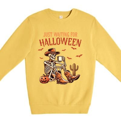 Just Waiting For Halloween Funny Skeleton Western Halloween Gift Premium Crewneck Sweatshirt