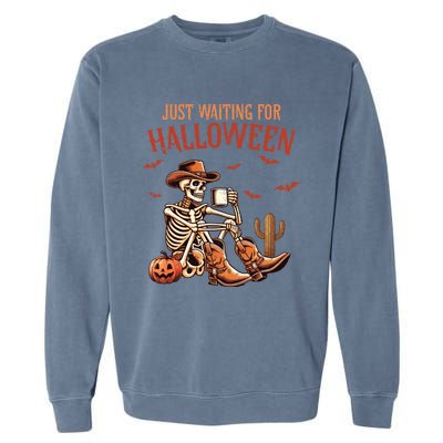 Just Waiting For Halloween Funny Skeleton Western Halloween Gift Garment-Dyed Sweatshirt