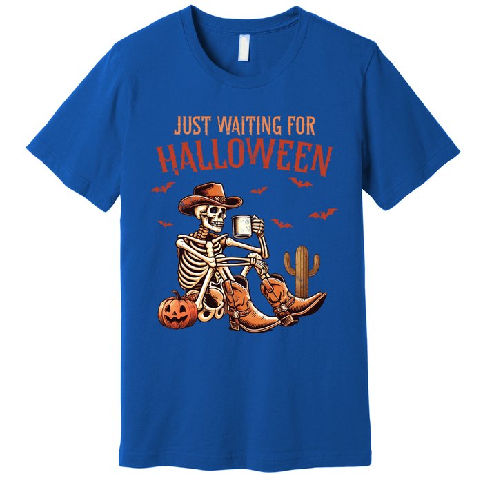 Just Waiting For Halloween Funny Skeleton Western Halloween Gift Premium T-Shirt