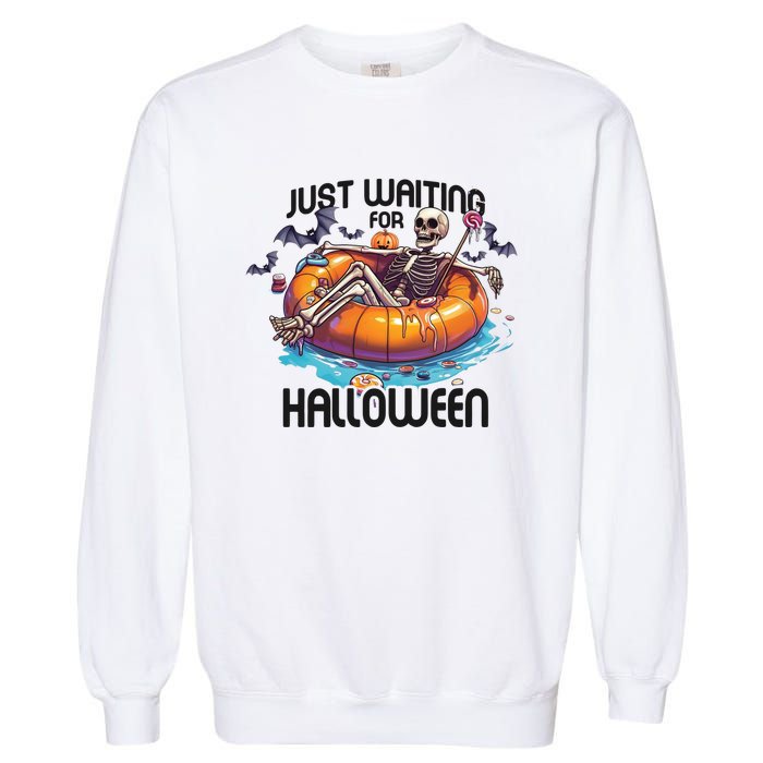 Just Waiting For Halloween Skeleton Funny Garment-Dyed Sweatshirt