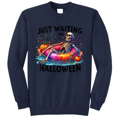 Just Waiting For Halloween Funny Skeleton Spooky Vibe Summer Gift Tall Sweatshirt