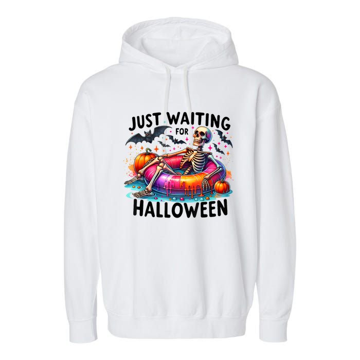 Just Waiting For Halloween Funny Skeleton Spooky Vibe Summer Gift Garment-Dyed Fleece Hoodie