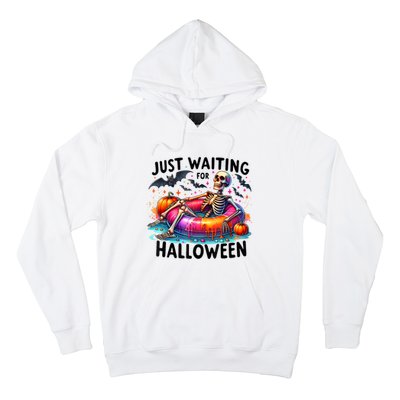 Just Waiting For Halloween Funny Skeleton Spooky Vibe Summer Gift Hoodie