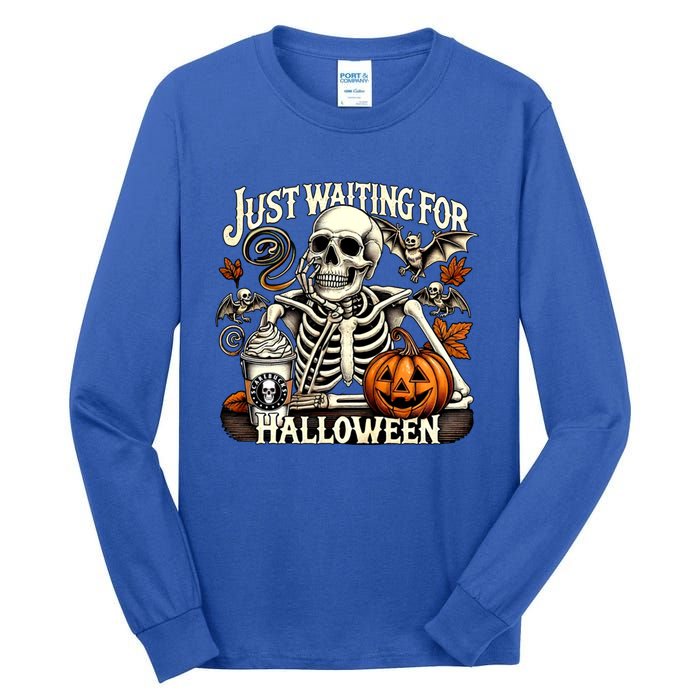 Just Waiting For Halloween Skeleton Coffee Spooky Season Gift Tall Long Sleeve T-Shirt