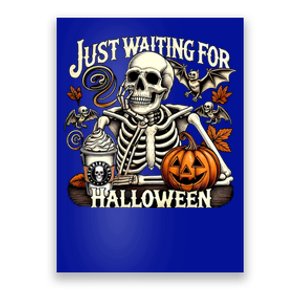 Just Waiting For Halloween Skeleton Coffee Spooky Season Gift Poster