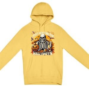 Just Waiting For Halloween Skeleton Coffee Spooky Season Gift Premium Pullover Hoodie