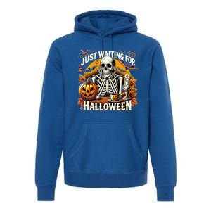 Just Waiting For Halloween Skeleton Coffee Spooky Season Gift Premium Hoodie