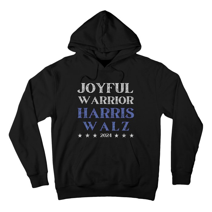 Joyful Warrior For Kamala Harris Tim Walz Waltz 2024 Hoodie