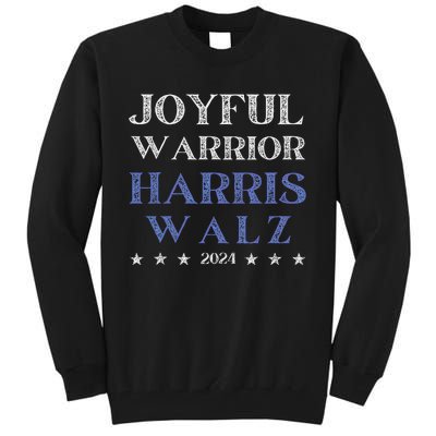 Joyful Warrior For Kamala Harris Tim Walz Waltz 2024 Tall Sweatshirt