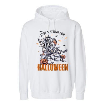 Just Waiting For Halloween Skeleton Halloween Party Matching Gift Garment-Dyed Fleece Hoodie