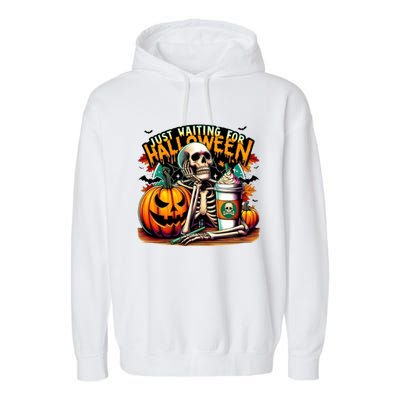 Just Waiting For Halloween Coffee Funny Skeleton Halloween Garment-Dyed Fleece Hoodie