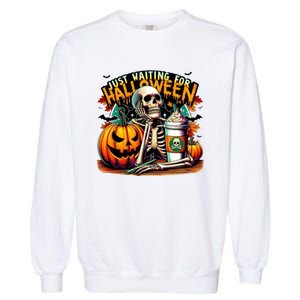 Just Waiting For Halloween Coffee Funny Skeleton Halloween Garment-Dyed Sweatshirt