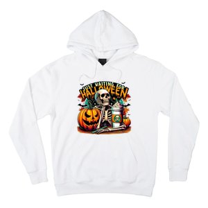 Just Waiting For Halloween Coffee Funny Skeleton Halloween Hoodie