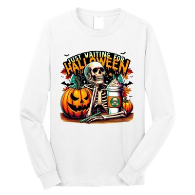 Just Waiting For Halloween Coffee Funny Skeleton Halloween Long Sleeve Shirt