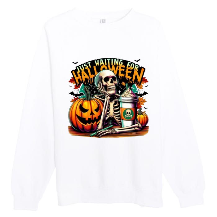 Just Waiting For Halloween Coffee Funny Skeleton Halloween Premium Crewneck Sweatshirt