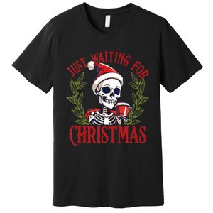 Just Waiting For Christmas Funny Santa Skeleton Xmas Premium T-Shirt