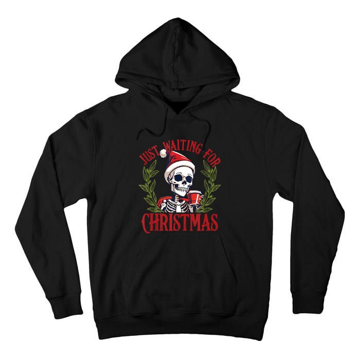 Just Waiting For Christmas Funny Santa Skeleton Xmas Tall Hoodie