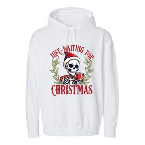 Just Waiting For Christmas Funny Santa Skeleton Xmas Garment-Dyed Fleece Hoodie