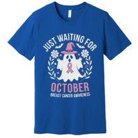 Just Waiting For October Breast Cancer Awareness Halloween Gift Premium T-Shirt