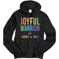 Joyful Warrior For Kamala Harris Tim Walz 2024 Tie Dye Hoodie