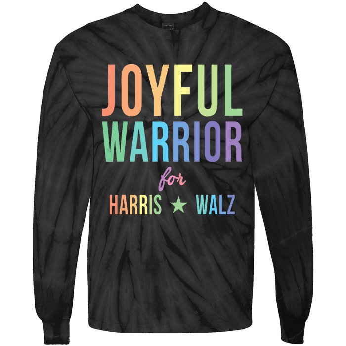 Joyful Warrior For Kamala Harris Tim Walz 2024 Tie-Dye Long Sleeve Shirt