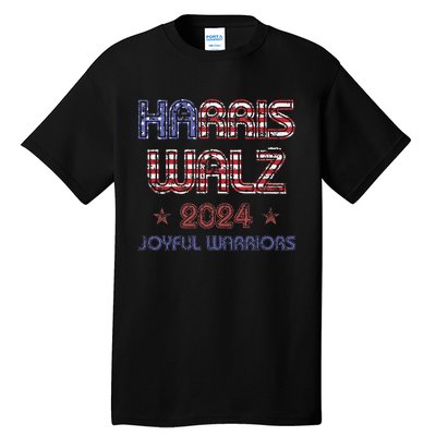 Joyful Warrior For Kamala Harris Tim Walz 2024 Tall T-Shirt