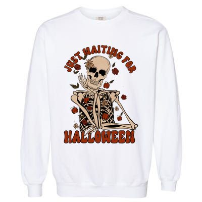 Just Waiting For Halloween Skeleton Fall Spooky Garment-Dyed Sweatshirt