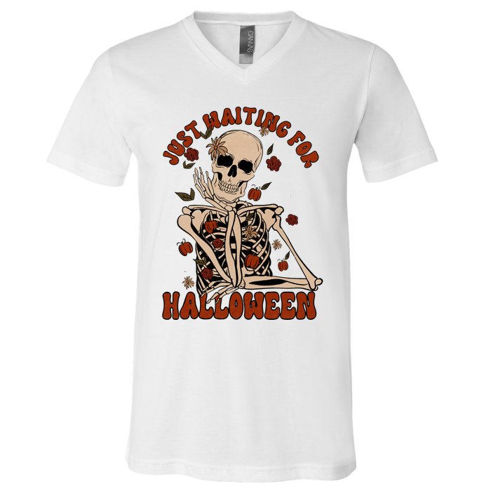 Just Waiting For Halloween Skeleton Fall Spooky V-Neck T-Shirt