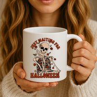 Just Waiting For Halloween Skeleton Fall Spooky Mug