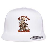 Just Waiting For Halloween Skeleton Fall Spooky Flat Bill Trucker Hat