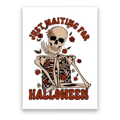 Just Waiting For Halloween Skeleton Fall Spooky Poster