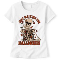 Just Waiting For Halloween Skeleton Fall Spooky Womens T-Shirt