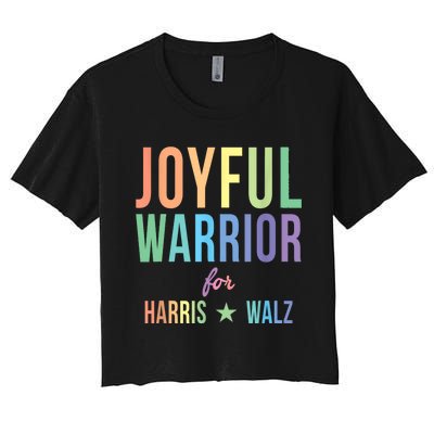 Joyful Warrior For Kamala Harris Tim Walz 2024 Women's Crop Top Tee