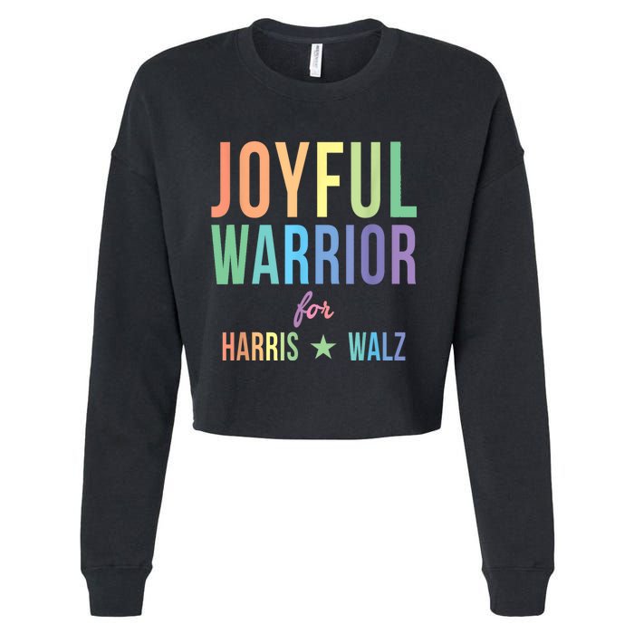 Joyful Warrior For Kamala Harris Tim Walz 2024 Cropped Pullover Crew