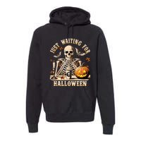 Just Waiting For Halloween Skeleton Coffee Spooky Season Premium Hoodie