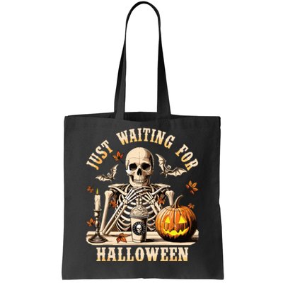 Just Waiting For Halloween Skeleton Coffee Spooky Season Tote Bag