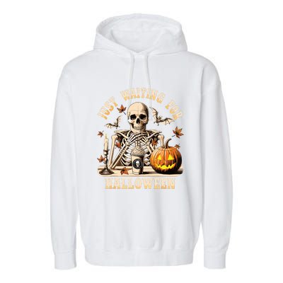 Just Waiting For Halloween Skeleton Coffee Spooky Season Garment-Dyed Fleece Hoodie